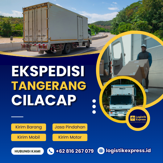 Cilacap ke Tangerang: Pengiriman Cepat dengan Logistik Express 2026